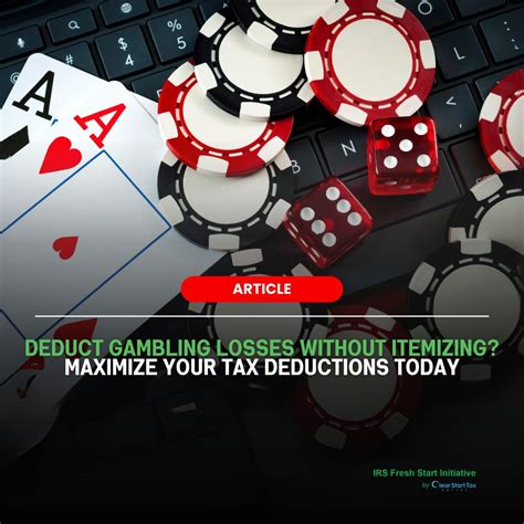Deducting Gambling Losses .